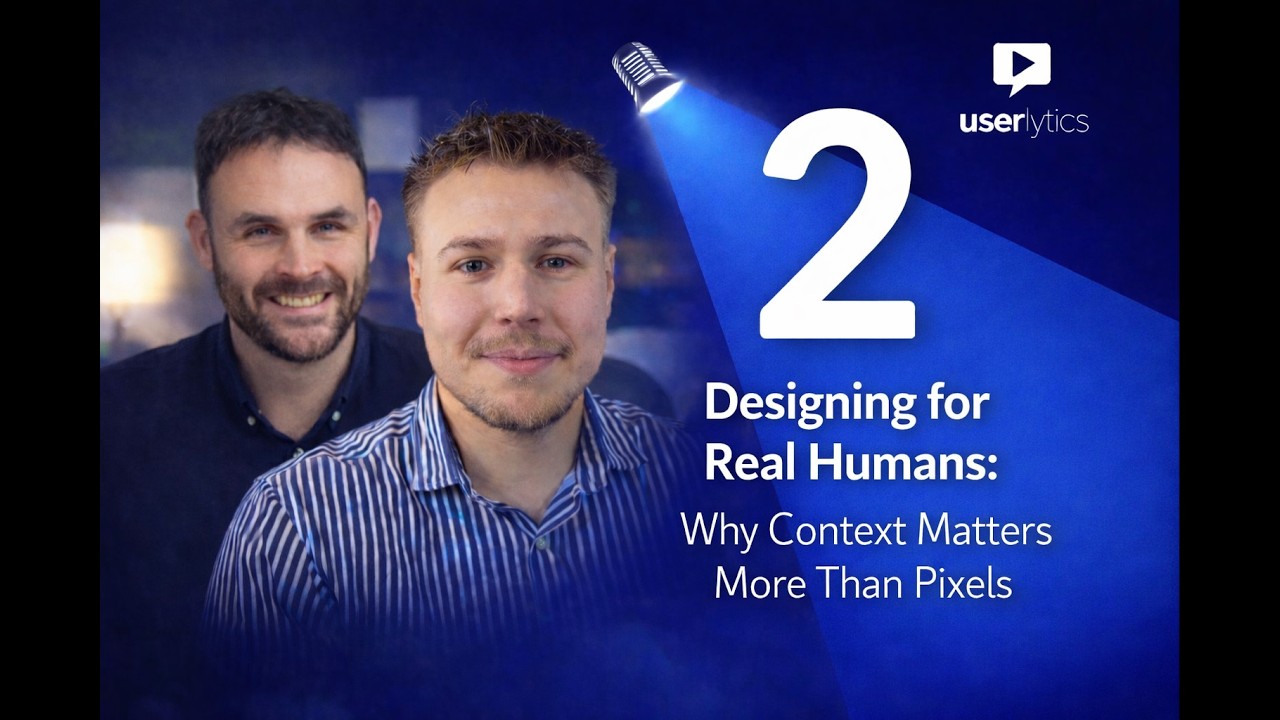 Designing for Real Humans: Why Context Matters More Than Pixels