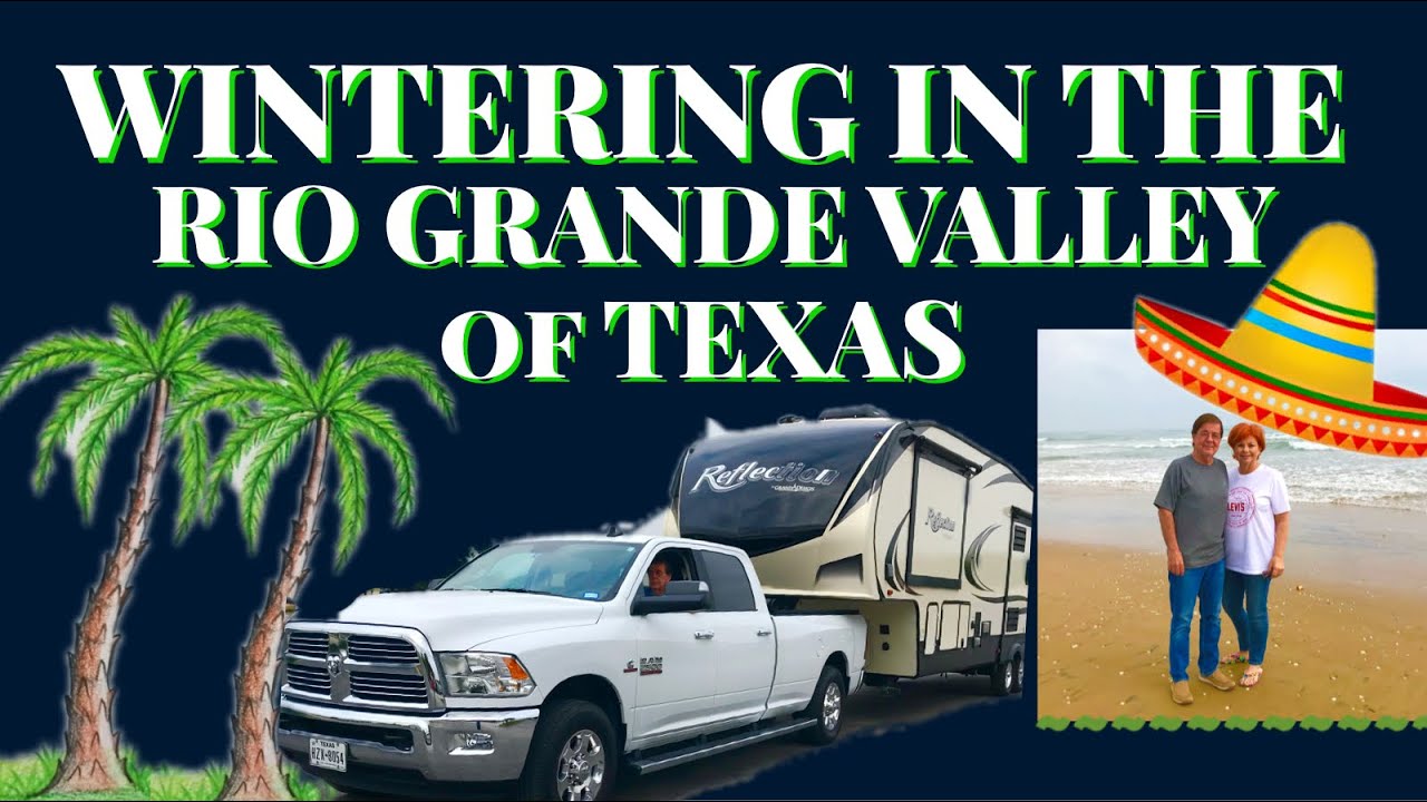Wintering In the Rio Grande Valley of Texas
