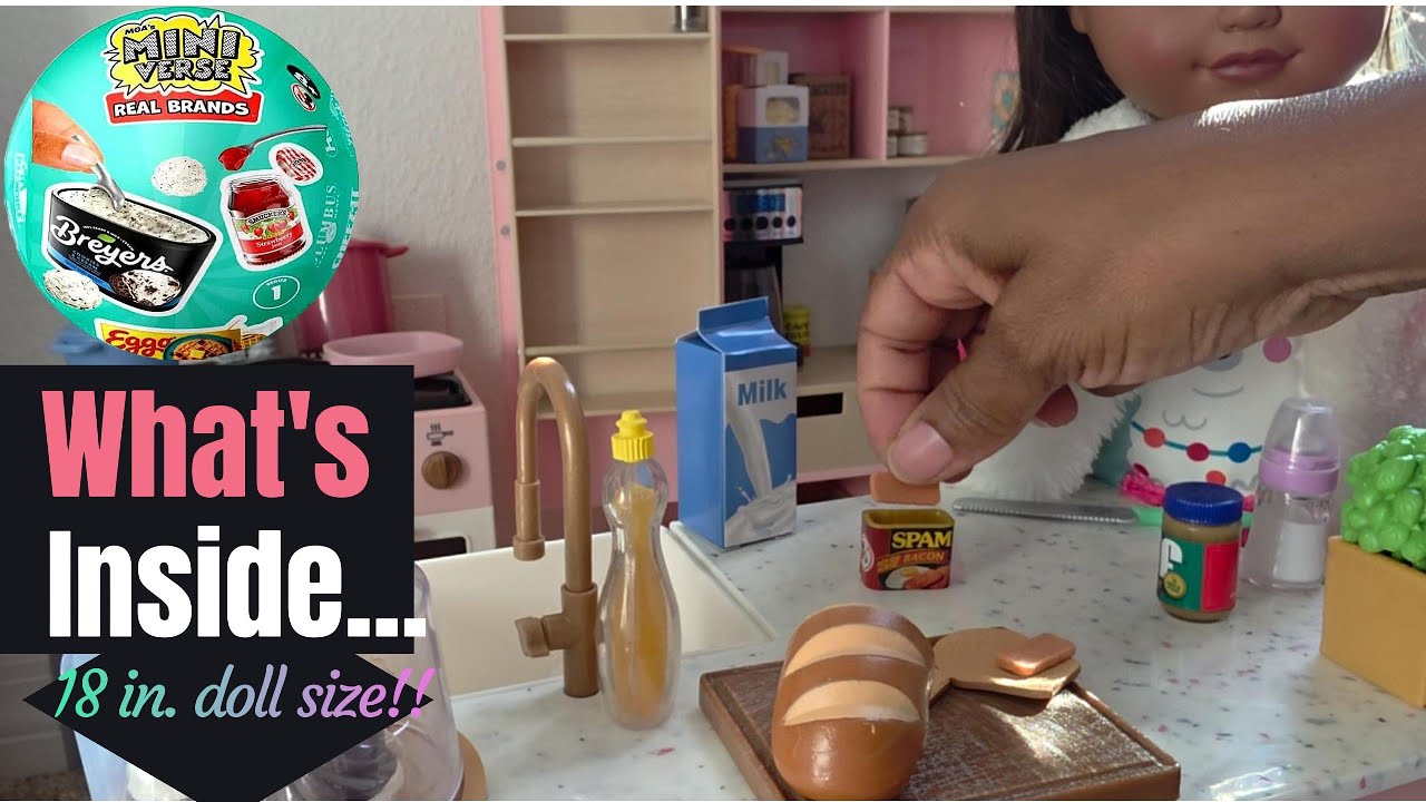 Miniverse - Real Brands... Whats inside!!! 18in doll size!!