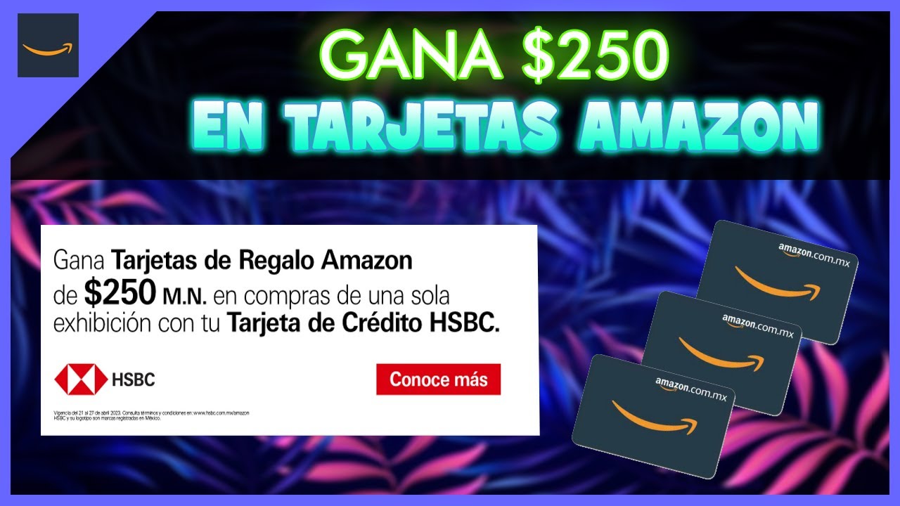 GANA Tarjeta de Regalo AMAZON con Promocion HSBC 🔥
