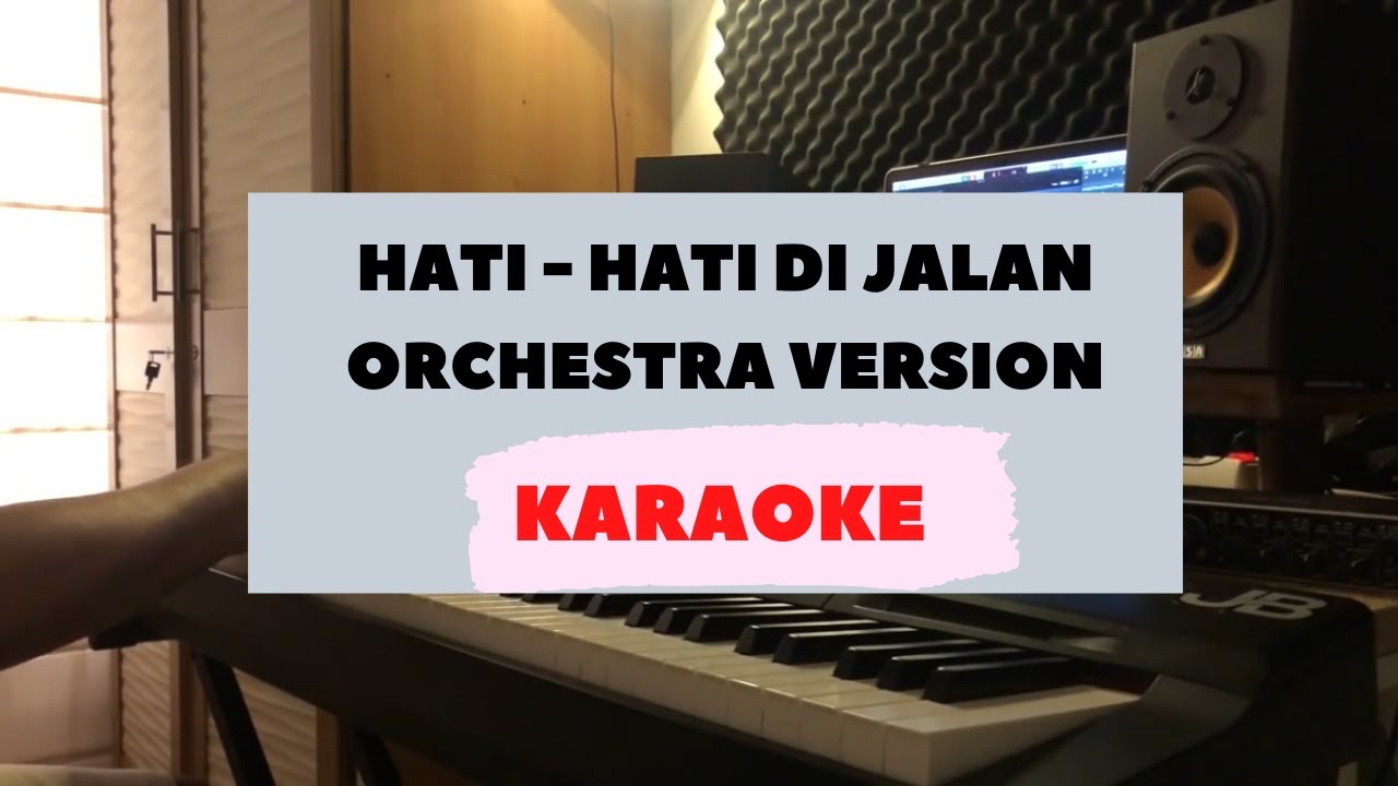 [INSTRUMENT ONLY] Hati-hati di Jalan - Orchestra version
