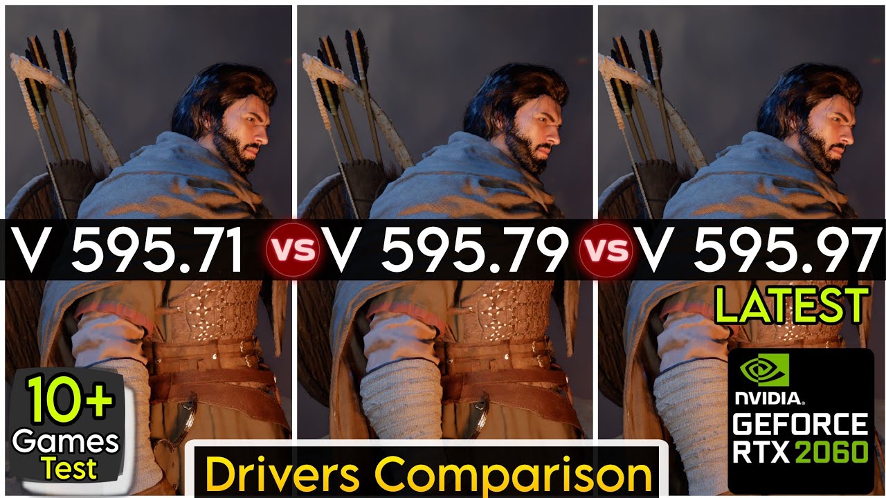 Nvidia Drivers (V 595.71 vs V 595.79 vs V 595.97) : Test In 10+ Games - RTX 2060