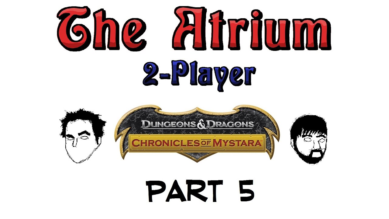 Chronicles of Mystara - Part 5 - The Atrium 2-Player