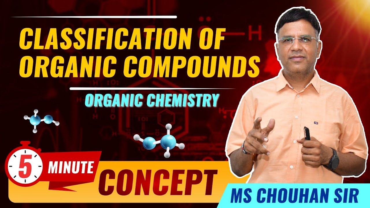 Classification of Organic Compounds | 5-Minute Revision Series | OC Chemistry | MS Chouhan