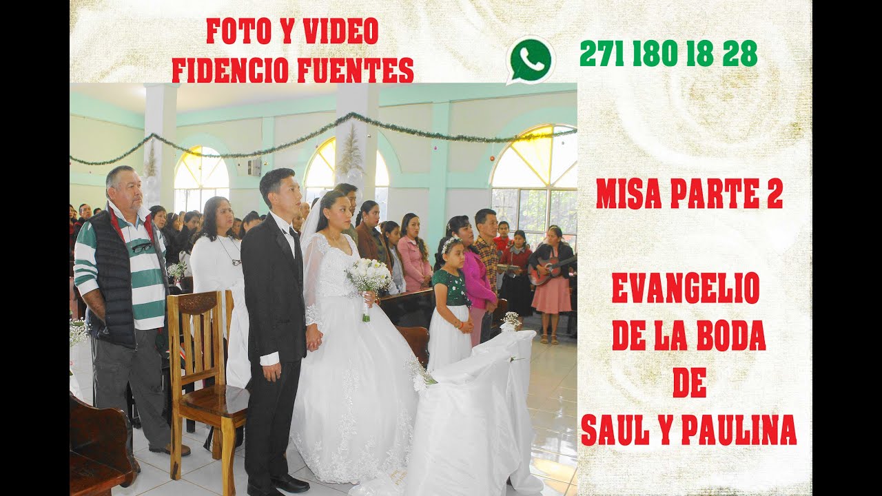 MISA PARTE 2 SACERDOTE EXPLICA EL EVANGELIO DE LA BODA SAUL Y PAULINA
