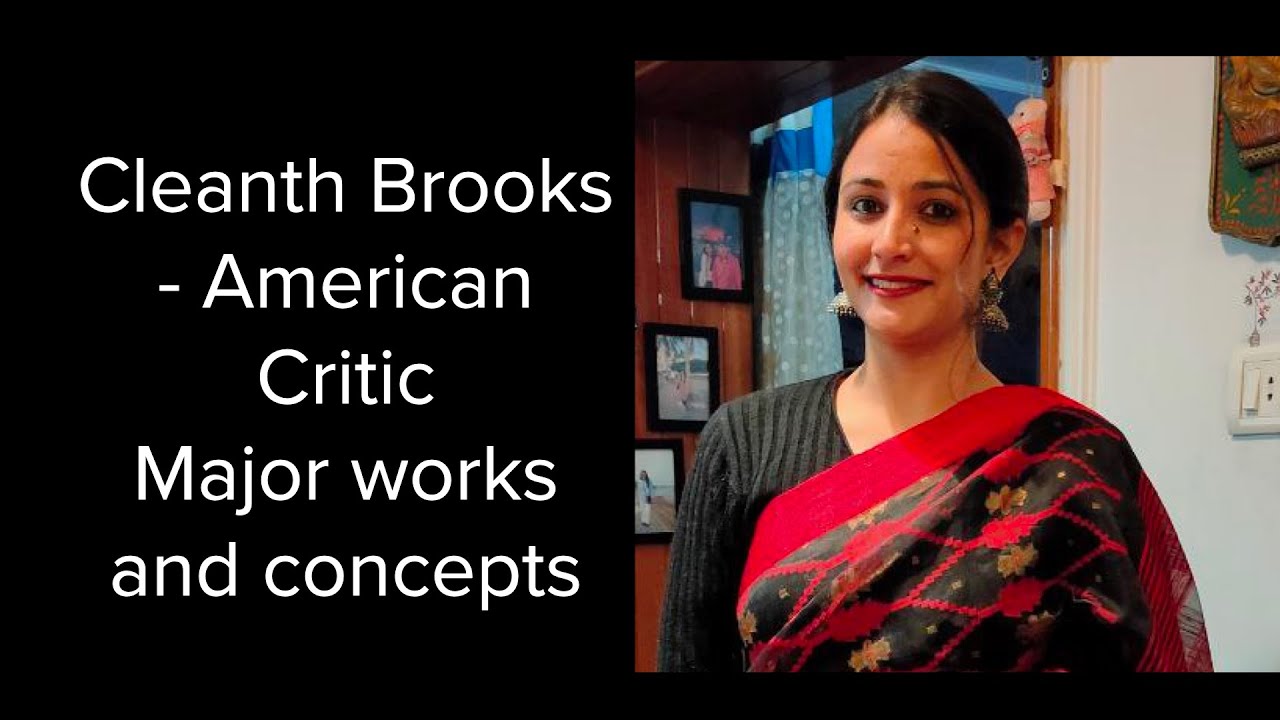 Cleanth Brooks- New Critic || The Well Wrought Urn || Annie Mahindru