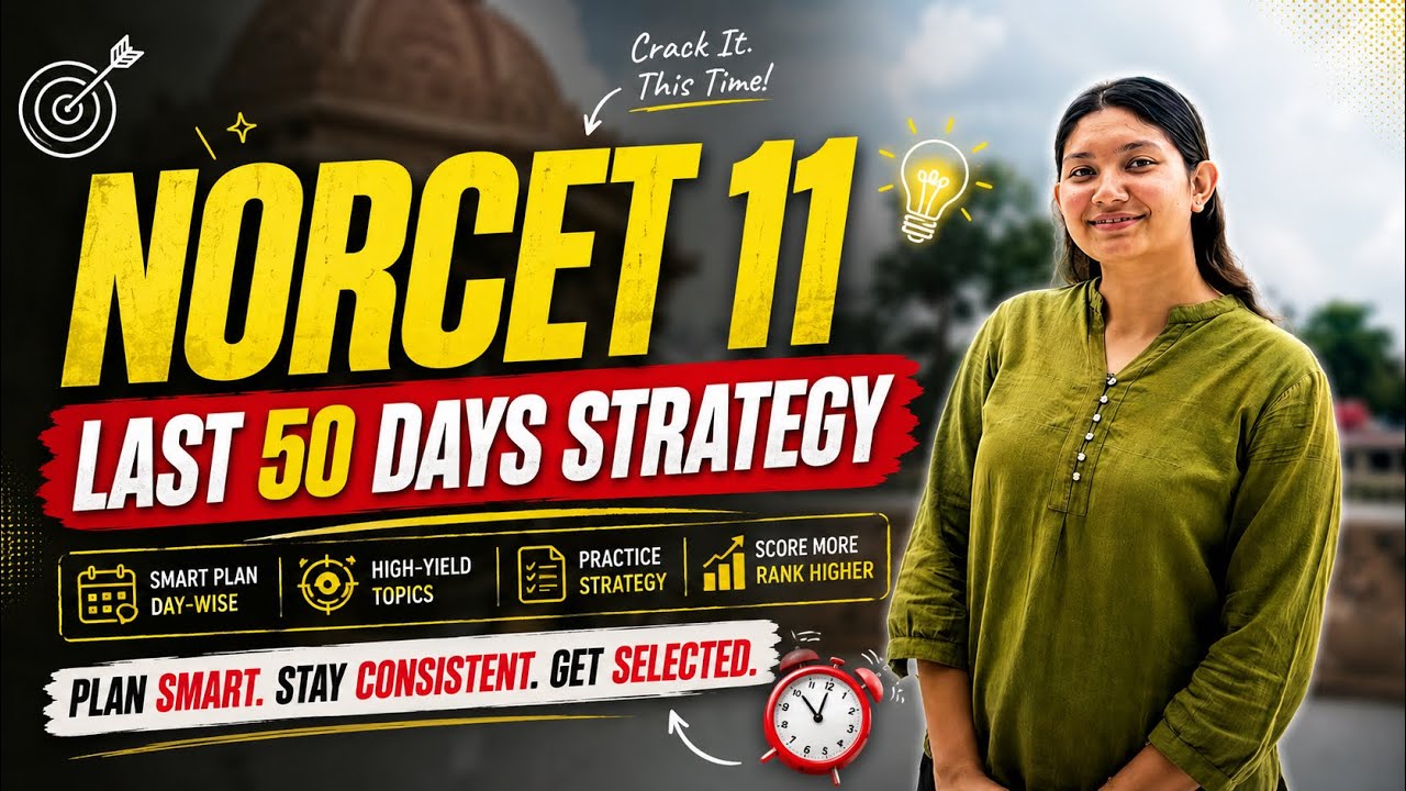 Only 50 Days Left! Complete NORCET 11 Strategy🎯