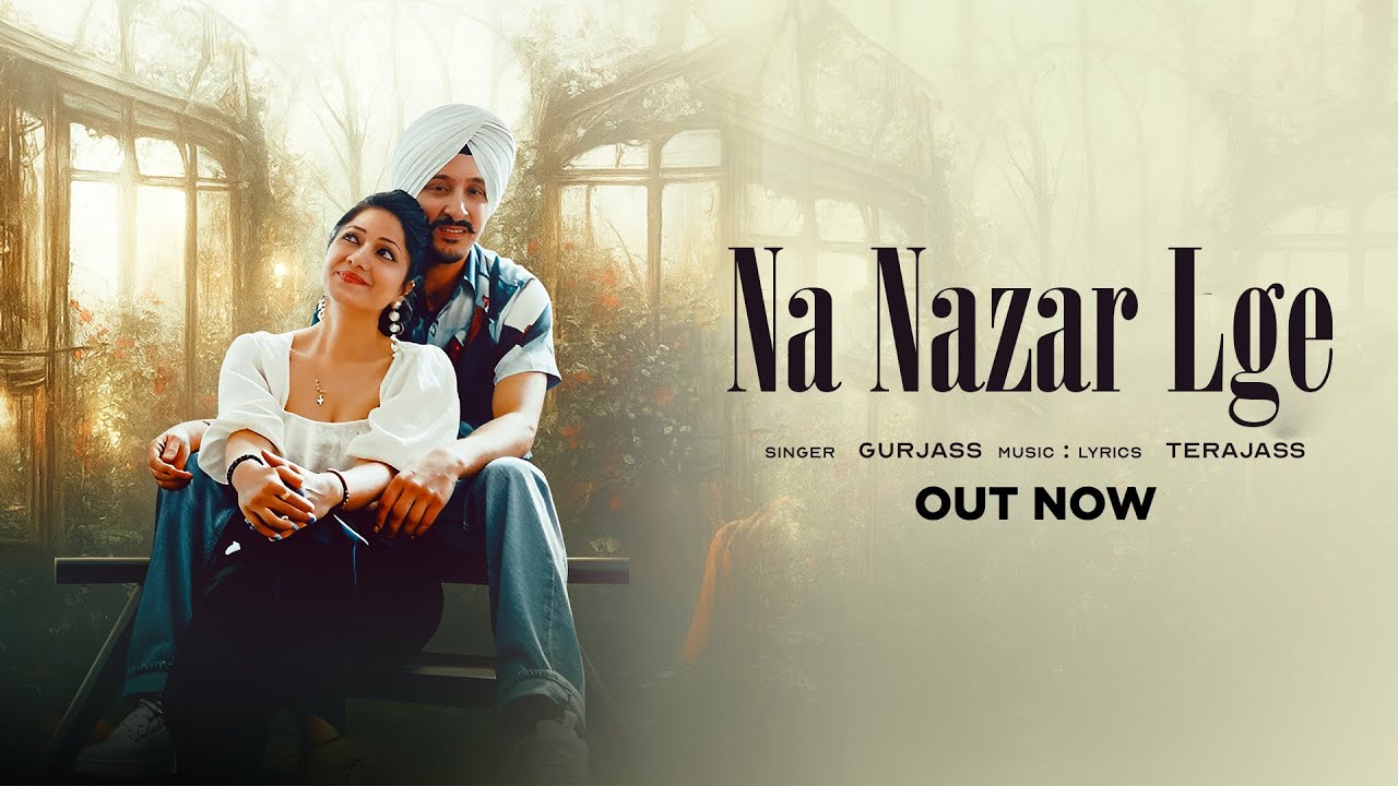 NA NAZAR LGE || GURJASS ||  ft, NITIKA  || NEW LATEST MUSIC VIDEO 2025 