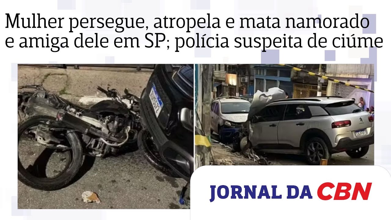 Mulher persegue, atropela e mata namorado e amiga dele em SP; pol&iacute;cia suspeita de ci&uacute;me