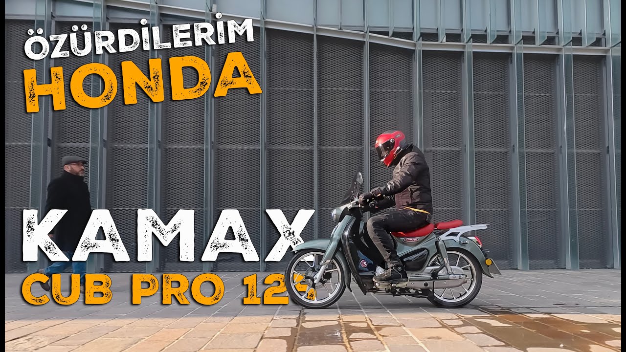 Honda'ya Özür, Kamax'a Selam! Kamax Cub Pro 125