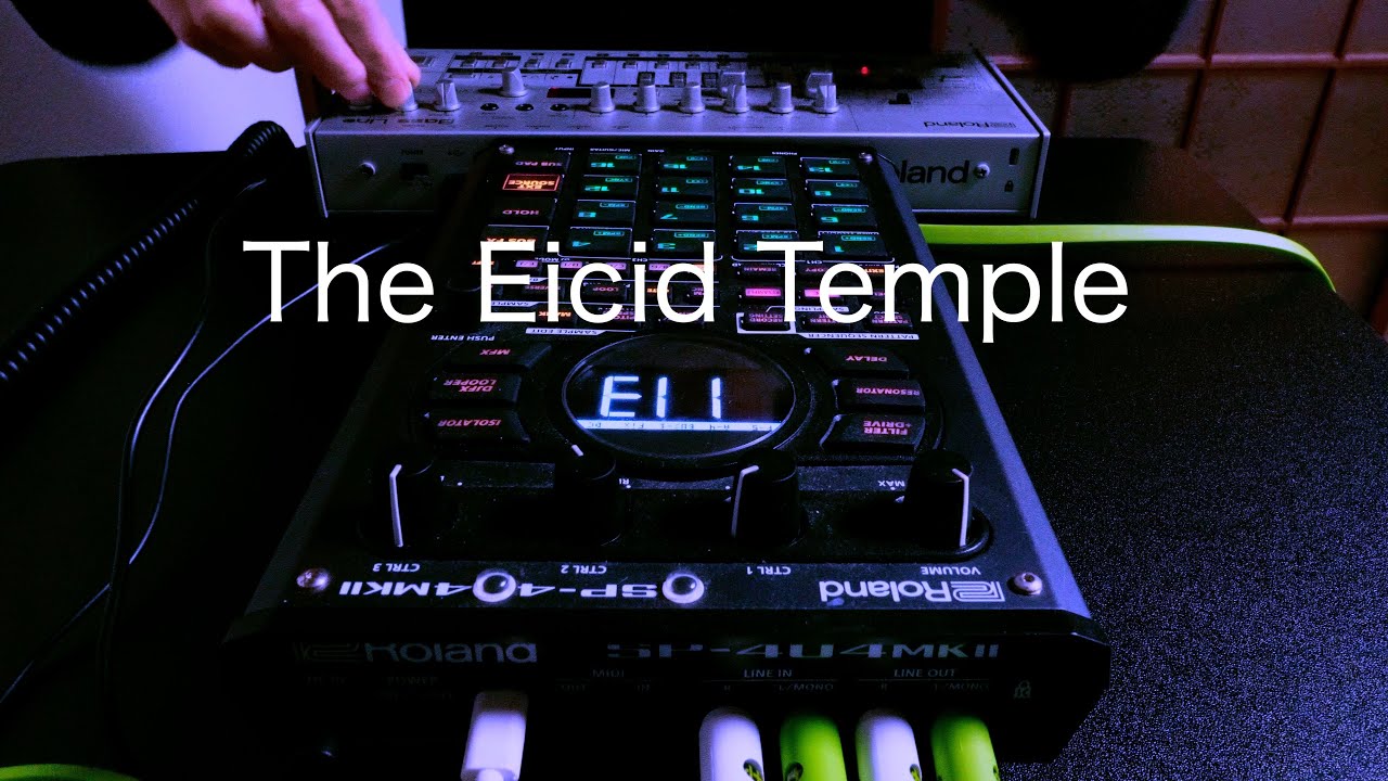The Eicid Temple  / sp-404 mk2 / Tb-03 beat live