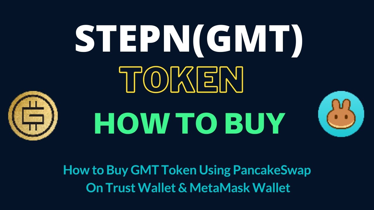 How to Buy STEPN Token (GMT) Using PancakeSwap On Trust Wallet OR MetaMask Wallet