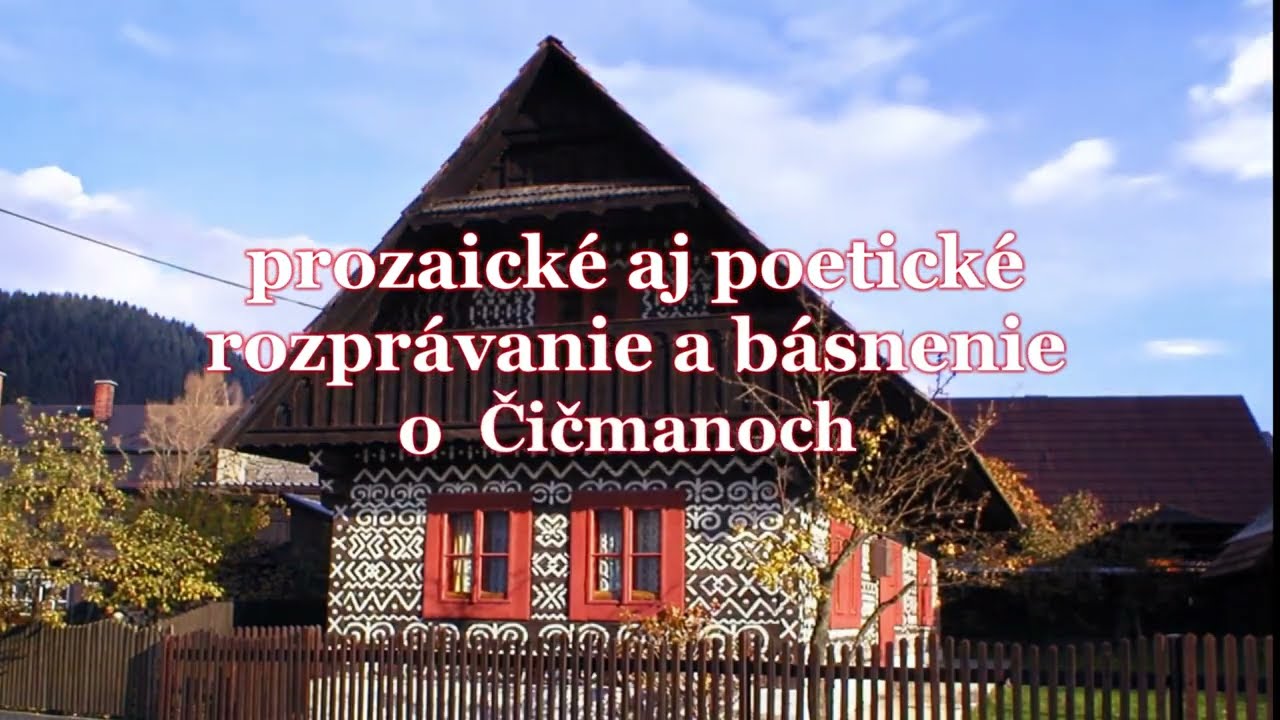 Čičmany prozaické a poetické
