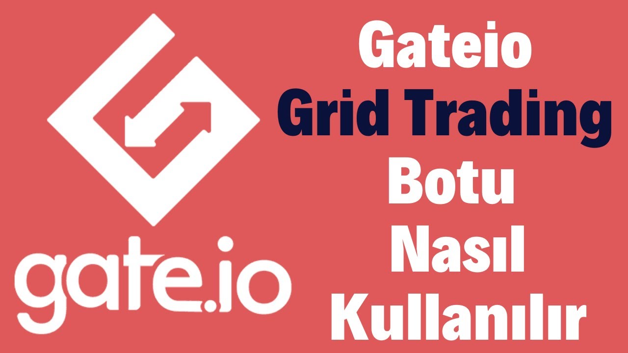Gateio Grid Trading Botu Nasıl Kullanılır ? | Gate io Grid Trading Nedir ?