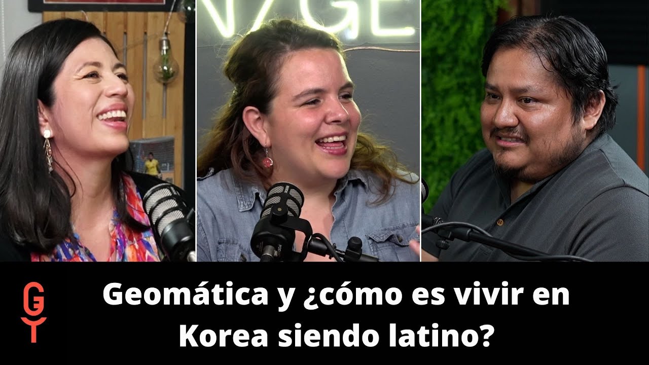 Geomática y ¿cómo es vivir en Korea siendo latino?