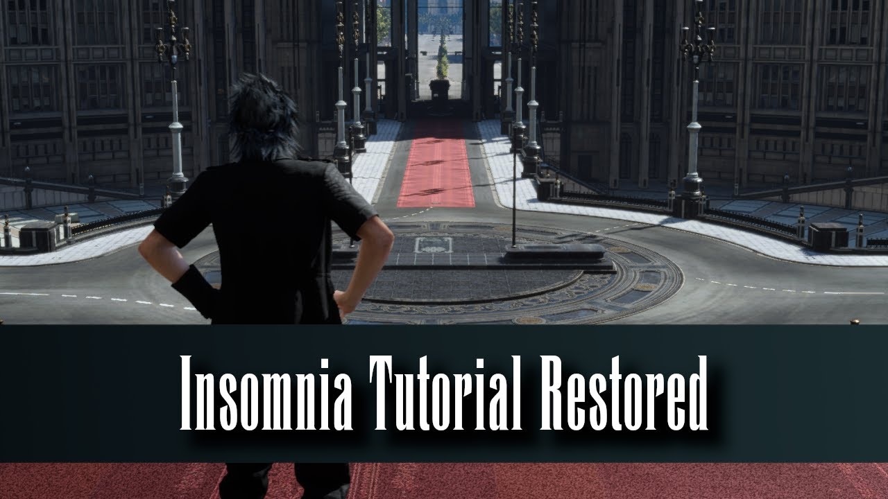 [FFXV PC] Restored Insomnia Tutorial - 4K 60FPS