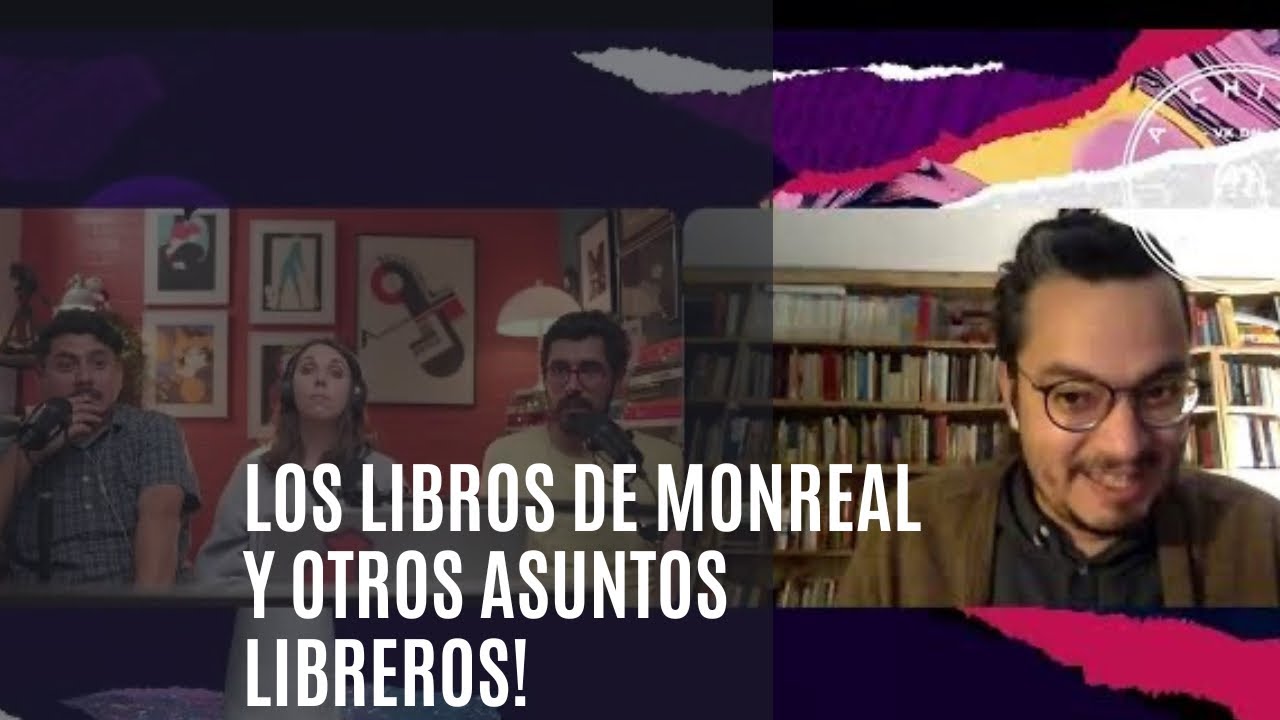Los libros de Monreal y otros asuntos libreros!