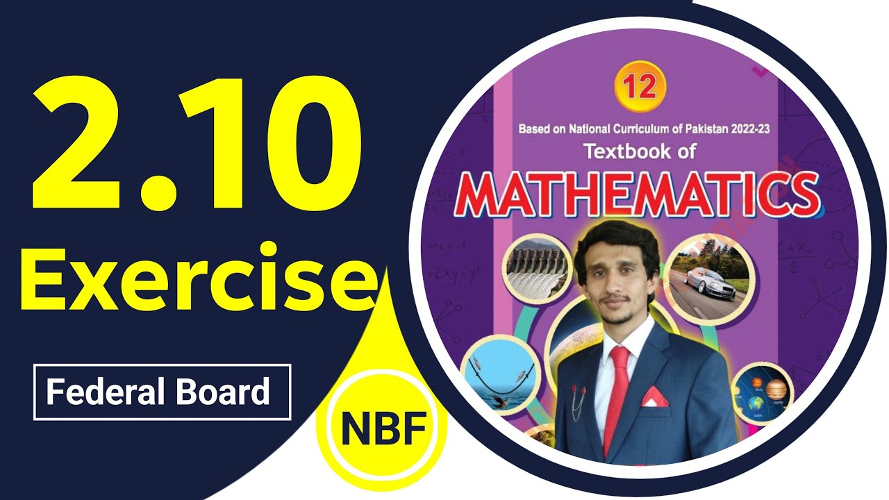 Exercise 2.10 Class 12 maths | NBF New Book 2025 | ex 2.10 Class 12 maths NBF |by beta maths|Sir Ali