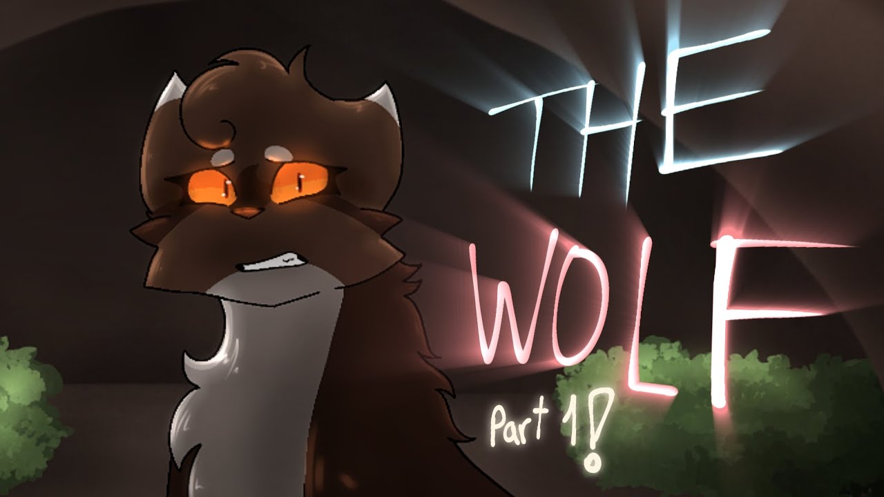THE WOLF | Warrior AU MAProject | Part 1!!! 