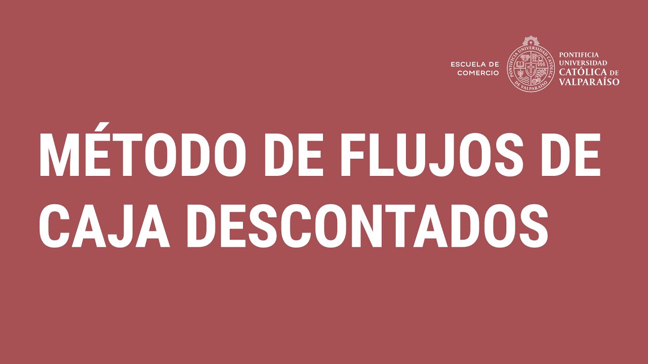 Método de flujos de caja descontados