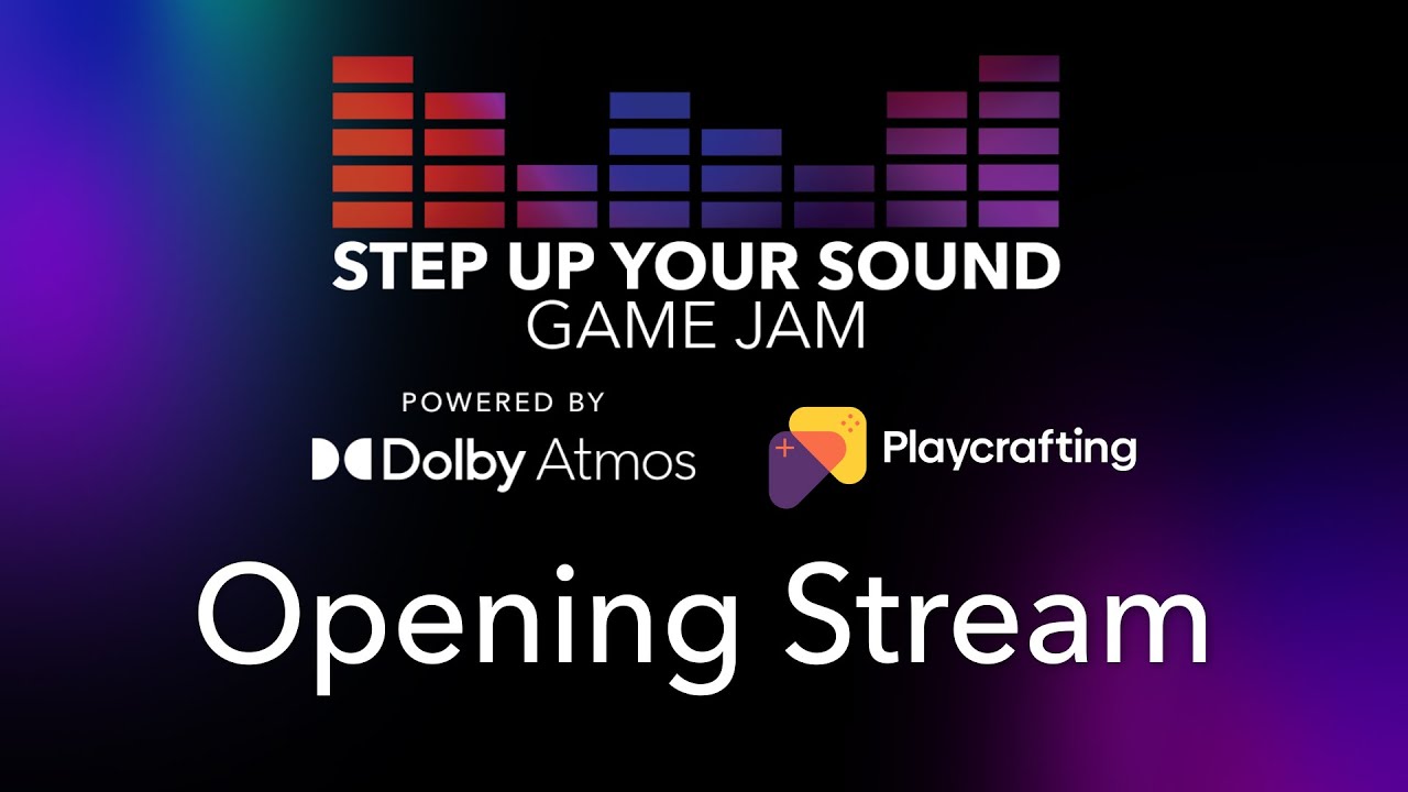 Step Up Your Sound Game Jam powered by Dolby Atmos - Opening Stream