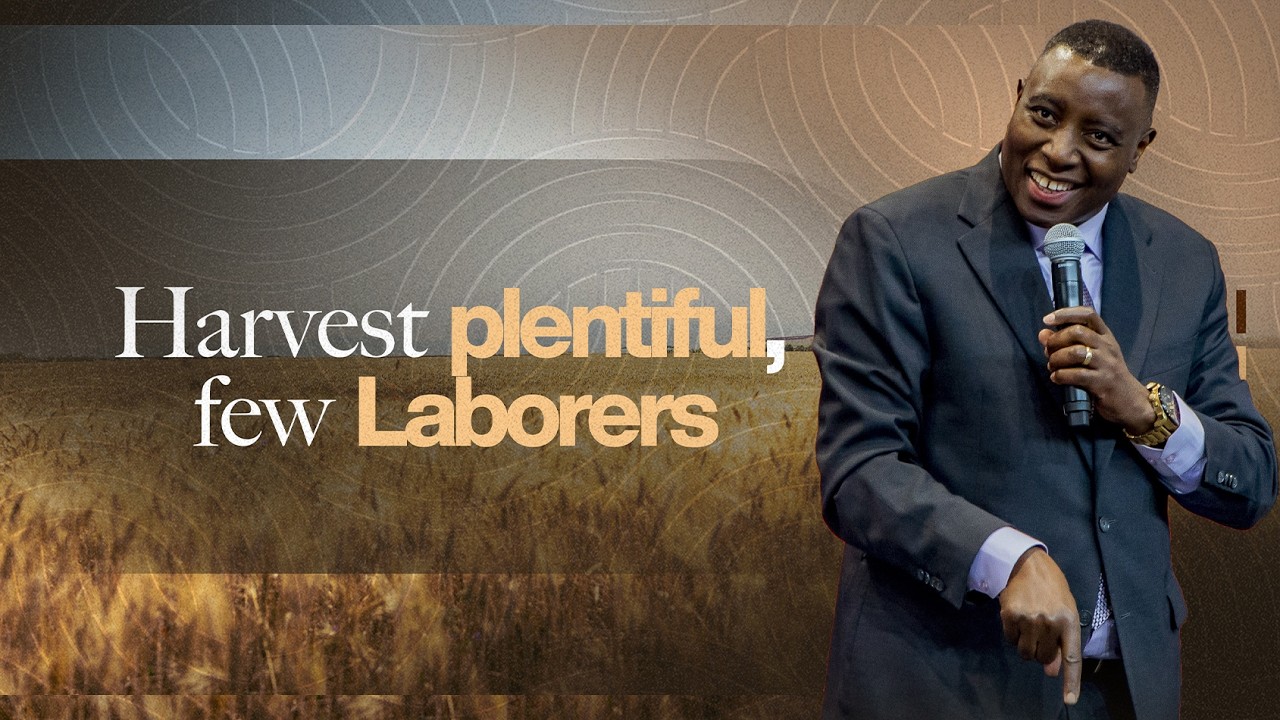 HARVEST PLENTIFUL, FEW LABORERS | Intl. Service | Dr. Paul M. Gitwaza
