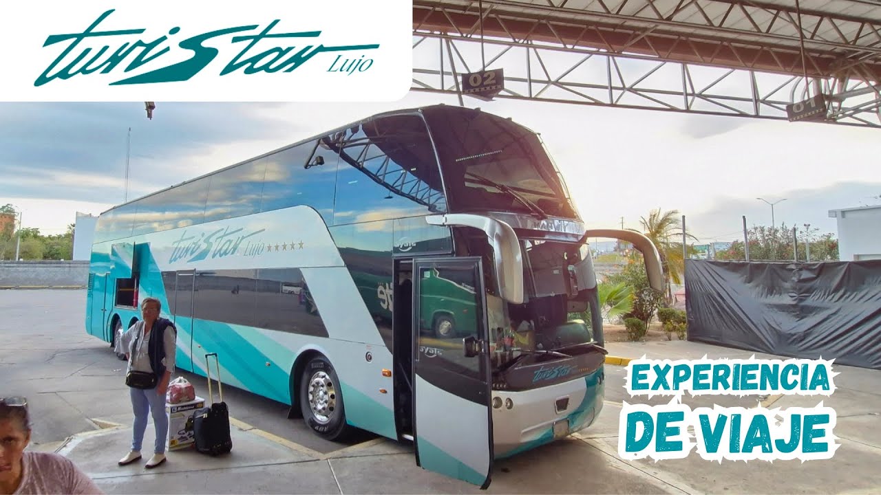 TuriStar LUJO Autobus doble piso Culiacán a Ciudad de México | Experiencia de Viaje.