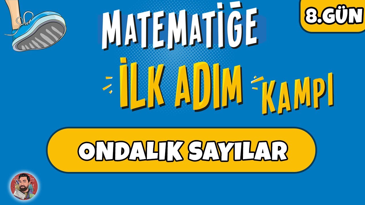 8.GÜN | Ondalık Sayılar | Matematiğe İlk Adım Kampı | #merthoca #ilkadım (PDF)