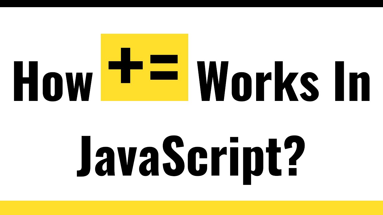 ✅ JavaScript Variables | Update Variable Based on Its Value  Using Addition Assignment Operator