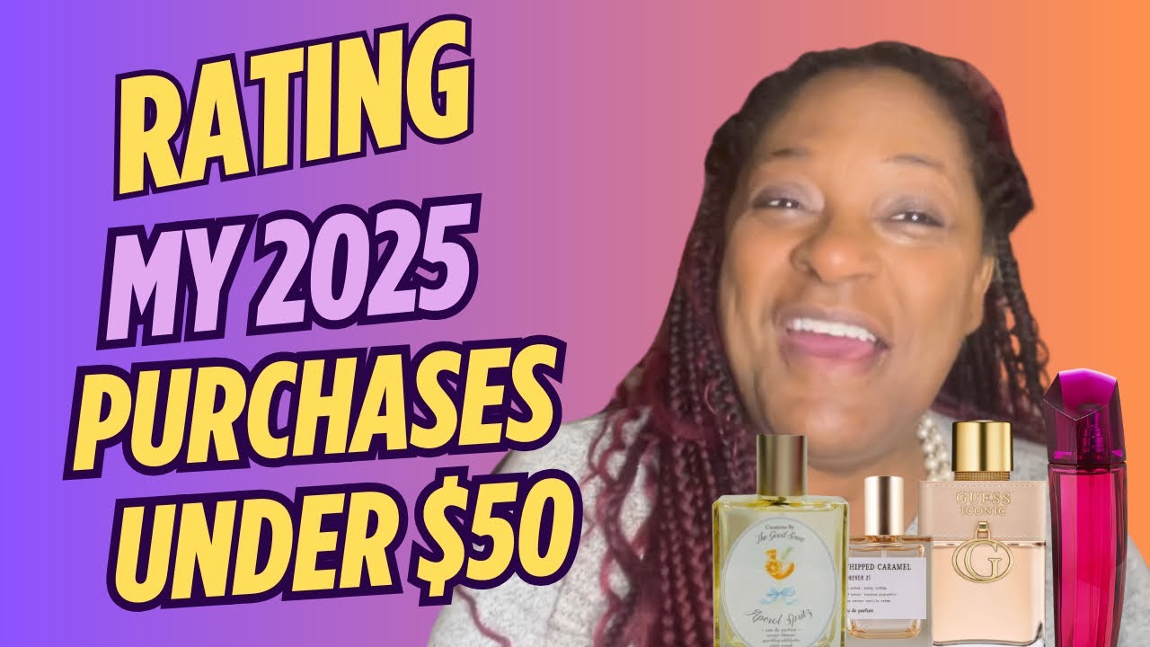 Rating My 2025 Perfume Purchases- Affordable 