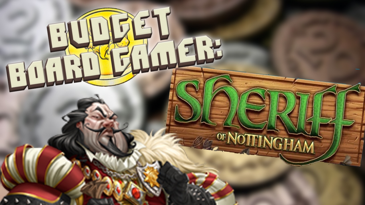 Sheriff of Nottingham: Budget Board Gamer