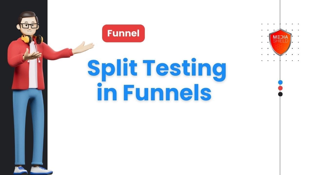 How to do Split Test in Funnels - Media Shield
