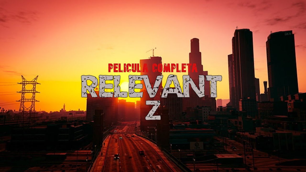 Gta san andreas Apocalipsis zombie - Relevant Z - La película