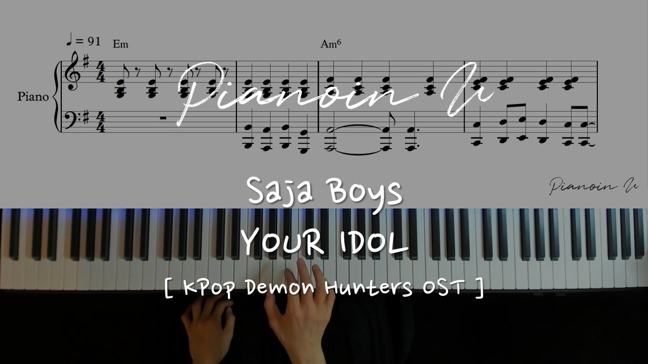 사자 보이즈 (Saja Boys) - YOUR IDOL 케이팝 데몬 헌터스/ Piano Cover / Sheet