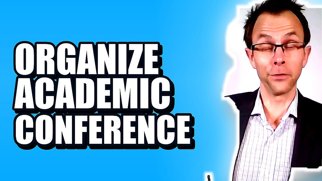 How to Organize An Academic Conference