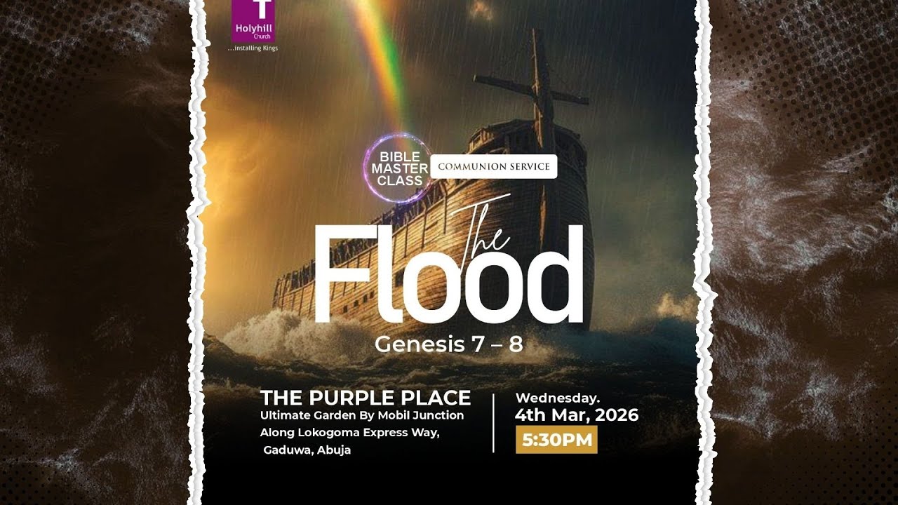 THE FLOOD | BIBLE MASTER CLASS WITH PASTOR SUNDAY OGIDIGBO | 4th MARCH 2026