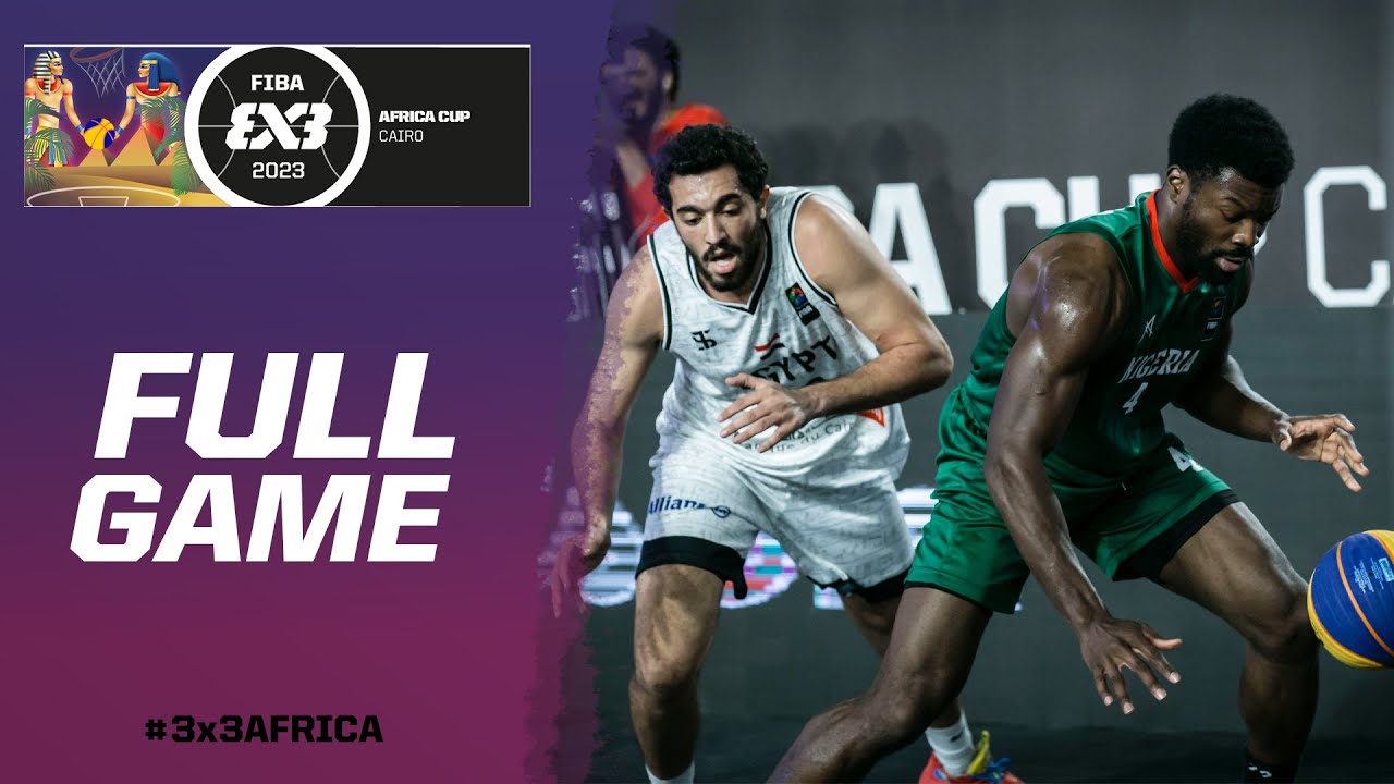 Egypt 🇪🇬 vs Nigeria 🇳🇬 | Men | Final Full Game | FIBA 3x3 Africa Cup 2023