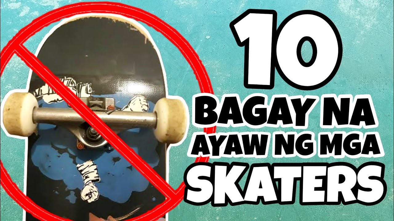 10 BAGAY NA AYAW NG SKATERS tungkol sa Skateboarding ⚠️