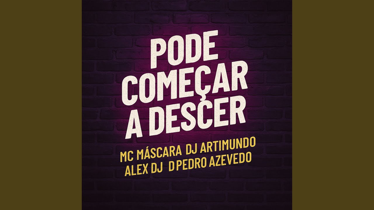 Pode Começar a Descer