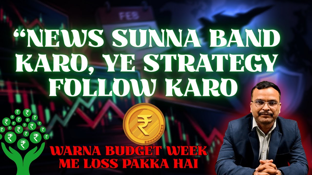 “News sunna band karo, strategy follow karo — warna budget week me loss pakka hai.” 