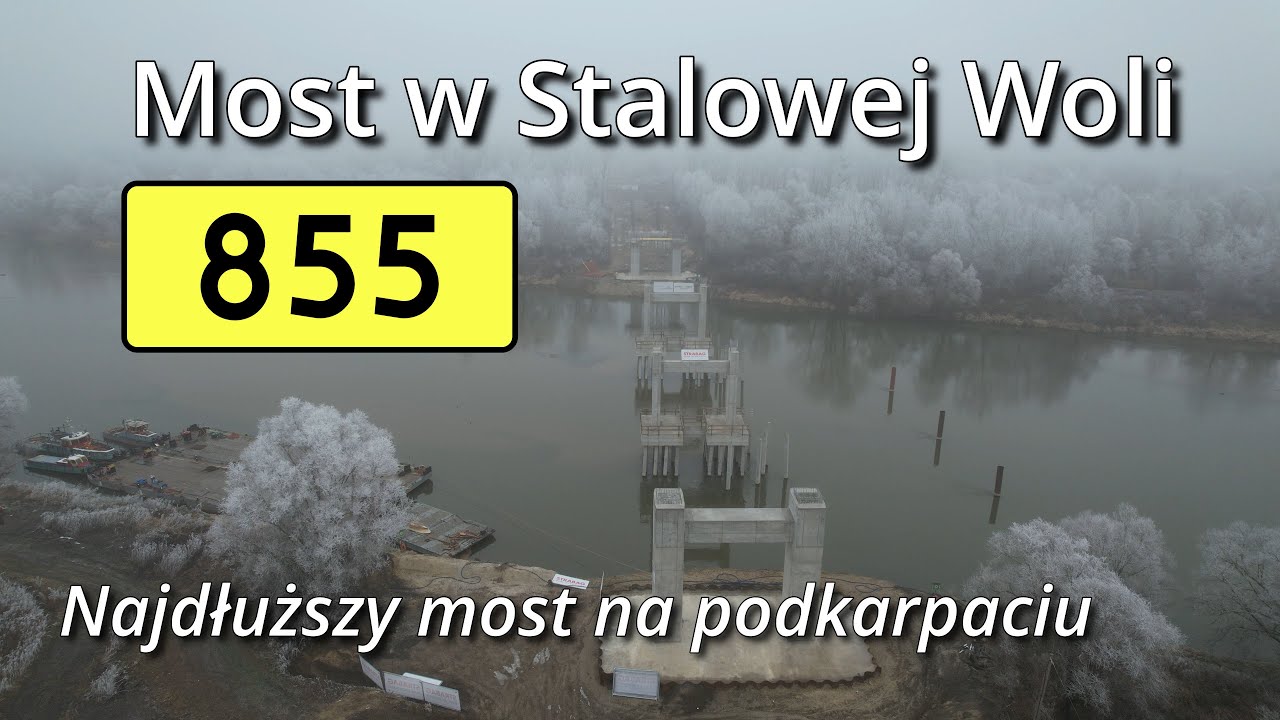 W Stalowej Woli powstaje trzeci najdłuższy most w Polsce! Budowa drogi wojewódzkiej 855