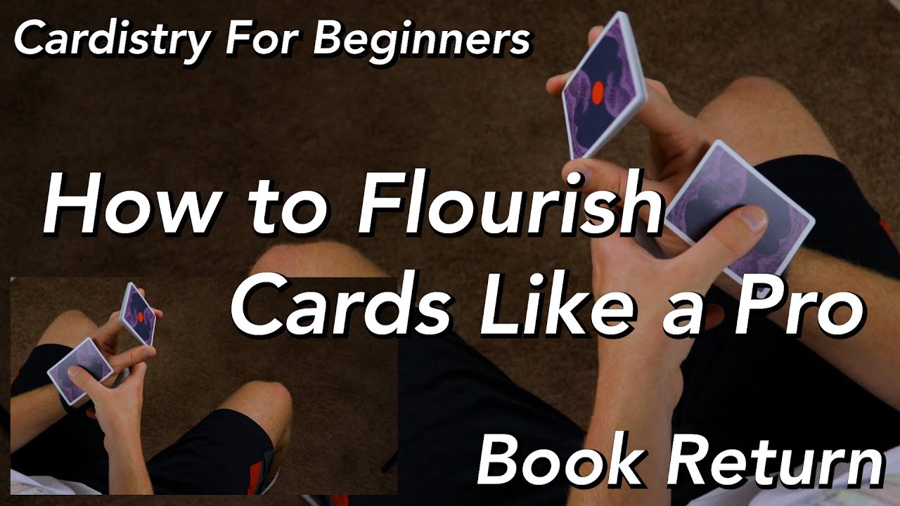 How to Flourish Cards Like a Pro: Book Return (Original Move)