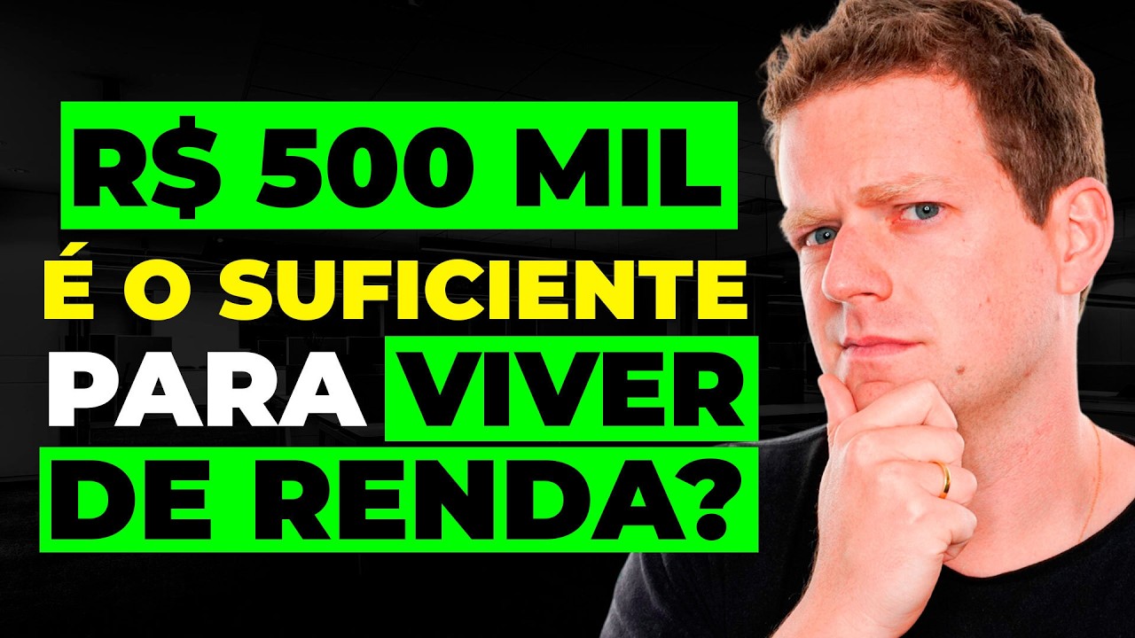ONDE e COMO eu INVESTIRIA R$500 mil HOJE? Dá para viver de renda?