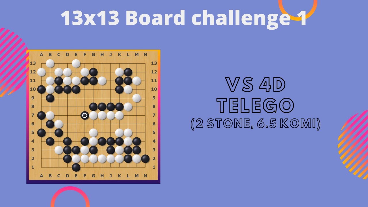 13x13 Go board challenge 1 vs 4D