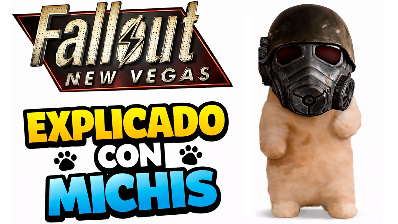 FallOut New Vegas: Explicado con Michis