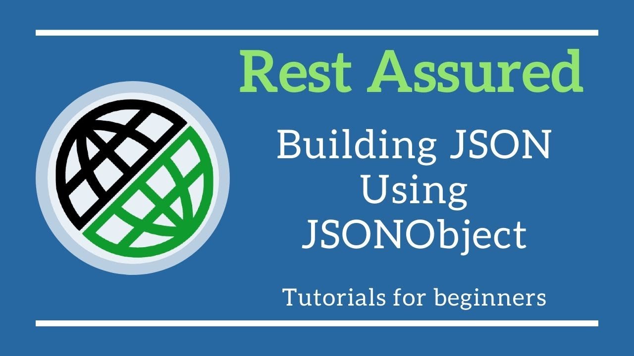 Building JSON using JSONObject in Rest Assured