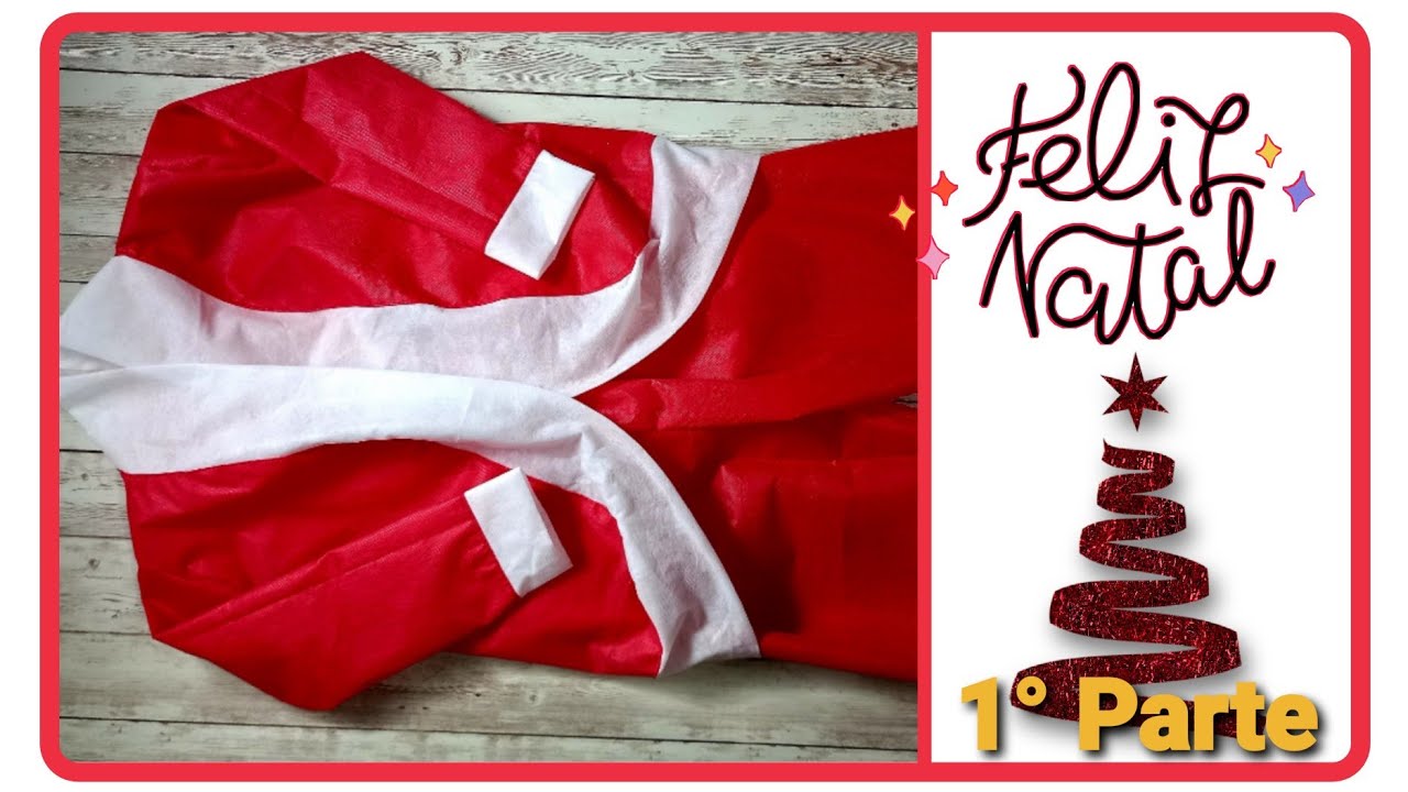 DIY: FANTASIA DO PAPAI NOEL - Muito fácil de fazer - 1°Parte