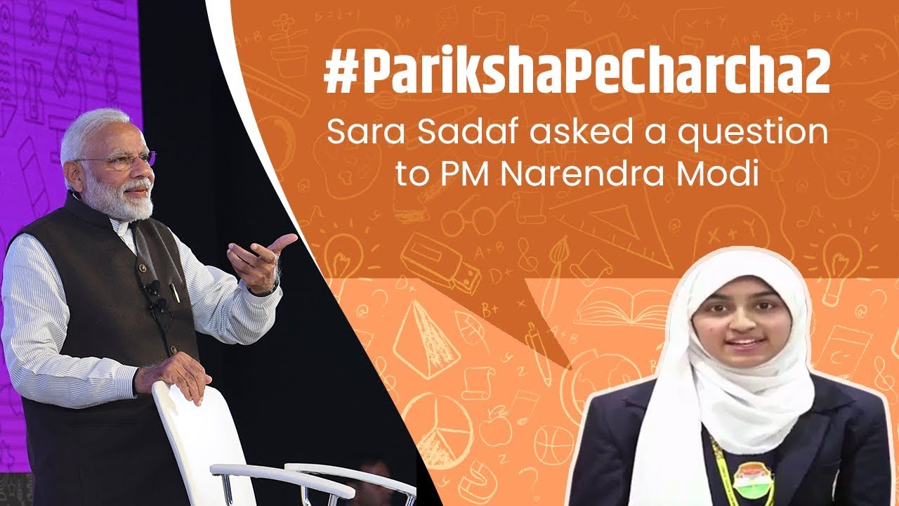 #ParikshaPeCharcha2 : PM Narendra Modi answers Sarah Sadaf's question
