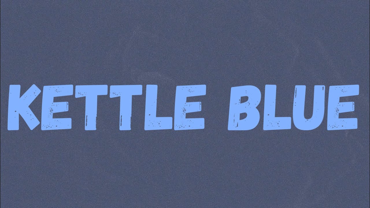 D-Block Europe - Kettle Blue (Lyrics)