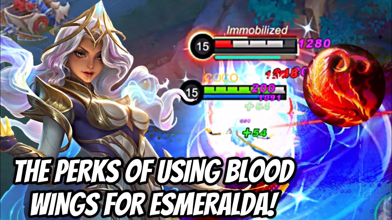 THE PERKS OF USING BLOOD WINGS FOR ESMERALDA! | ESMERALDA GAMEPLAY | MOBILE LEGENDS